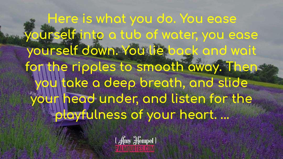 Take A Deep Breath quotes by Amy Hempel