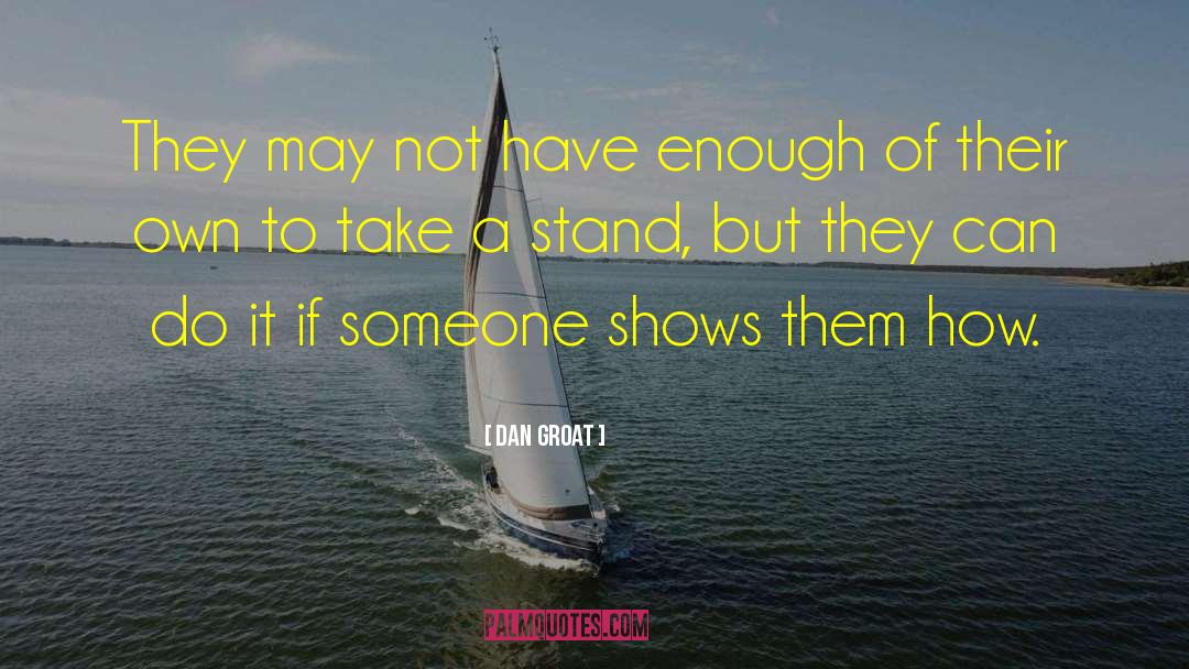 Take A Stand quotes by Dan Groat