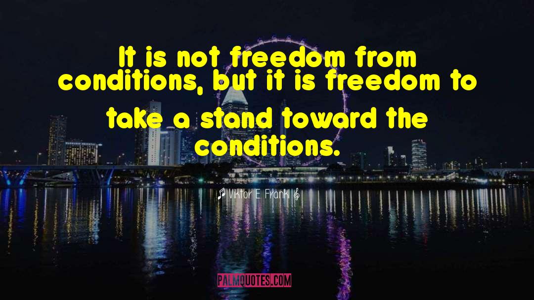 Take A Stand quotes by Viktor E. Frankl