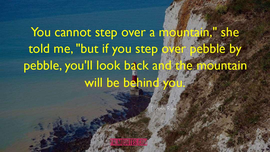 Take A Step Back quotes by Ann Rule