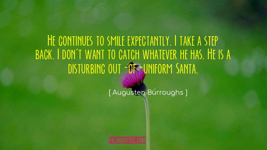 Take A Step Back quotes by Augusten Burroughs