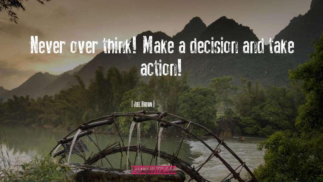 Take Action quotes by Joel Brown