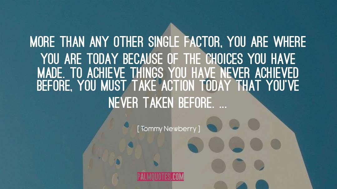 Take Action Today quotes by Tommy Newberry