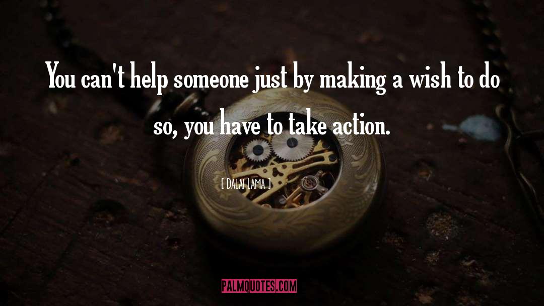 Take Action Today quotes by Dalai Lama