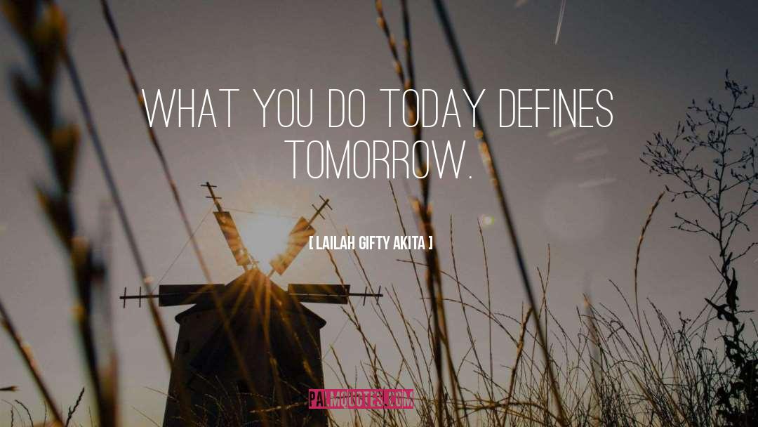 Take Action Today quotes by Lailah Gifty Akita