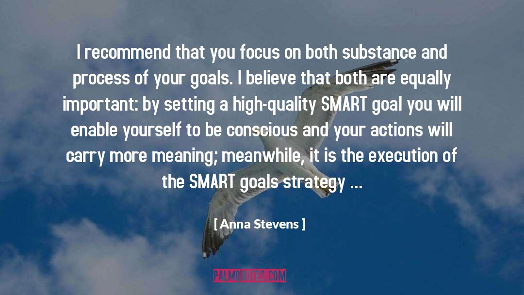 Take Actions On Your Goals quotes by Anna Stevens