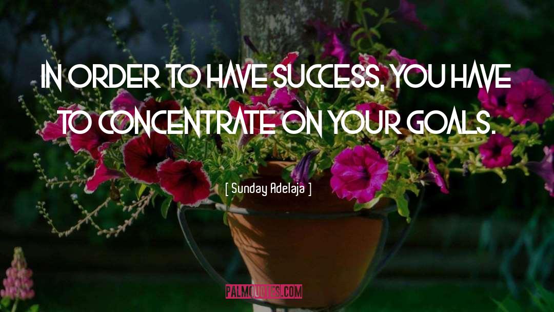 Take Actions On Your Goals quotes by Sunday Adelaja