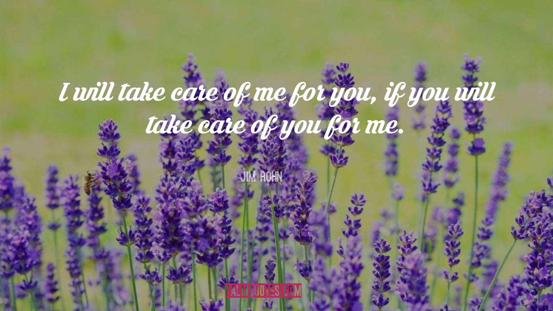 Take Care Of Me quotes by Jim Rohn