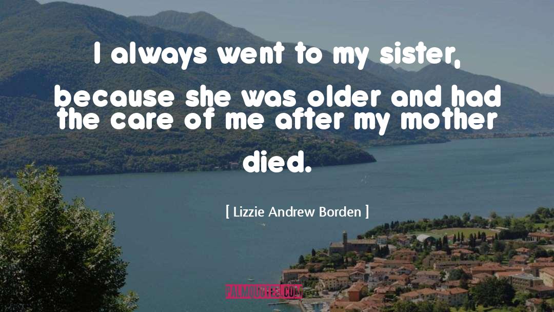 Take Care Of Me quotes by Lizzie Andrew Borden