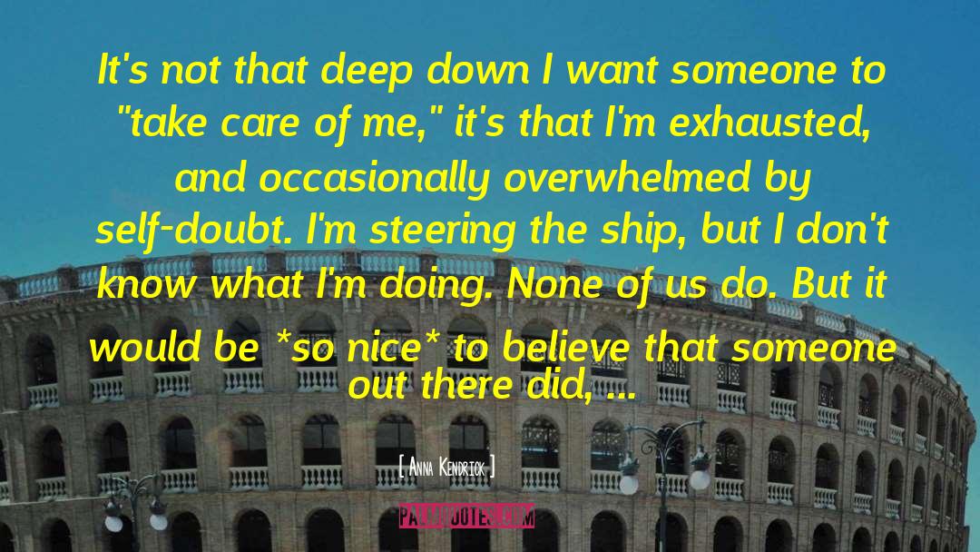 Take Care Of Me quotes by Anna Kendrick