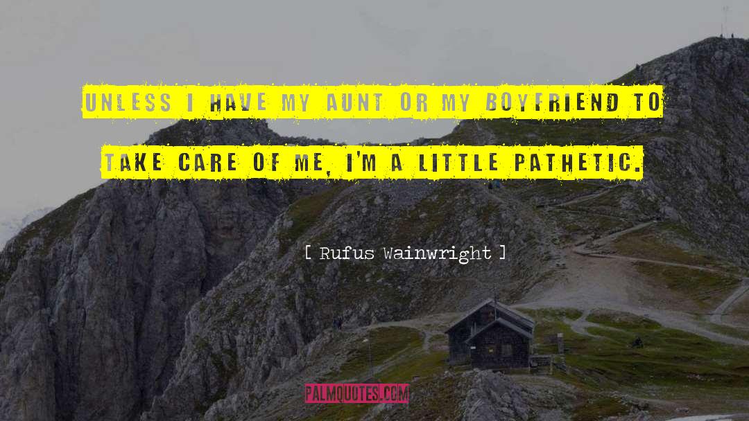 Take Care Of Me quotes by Rufus Wainwright