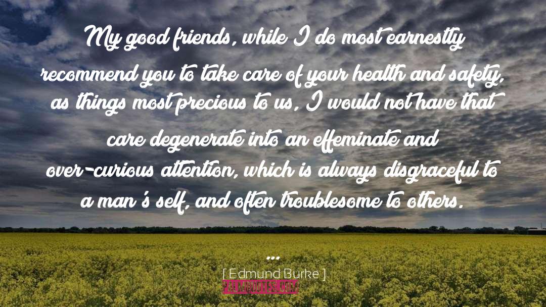 Take Care Of Your Health quotes by Edmund Burke