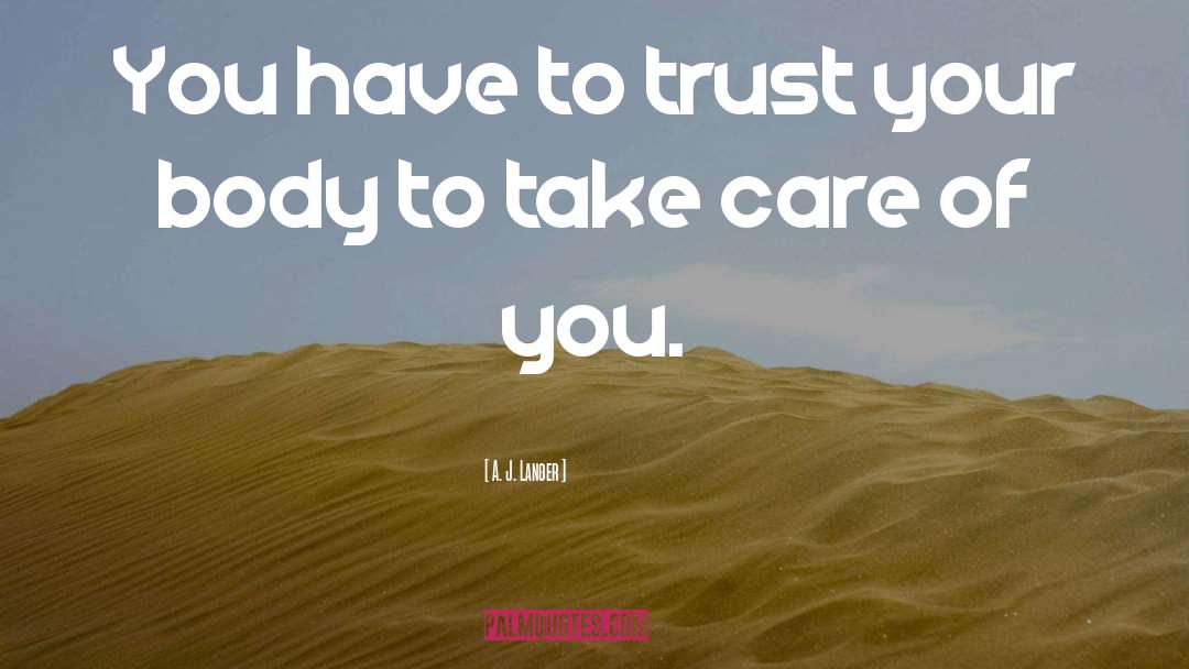 Take Care Of Your Health quotes by A. J. Langer