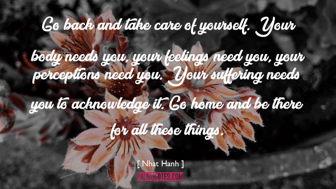 Take Care Of Yourself quotes by Nhat Hanh