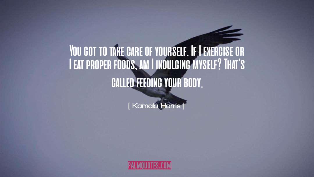 Take Care Of Yourself quotes by Kamala Harris