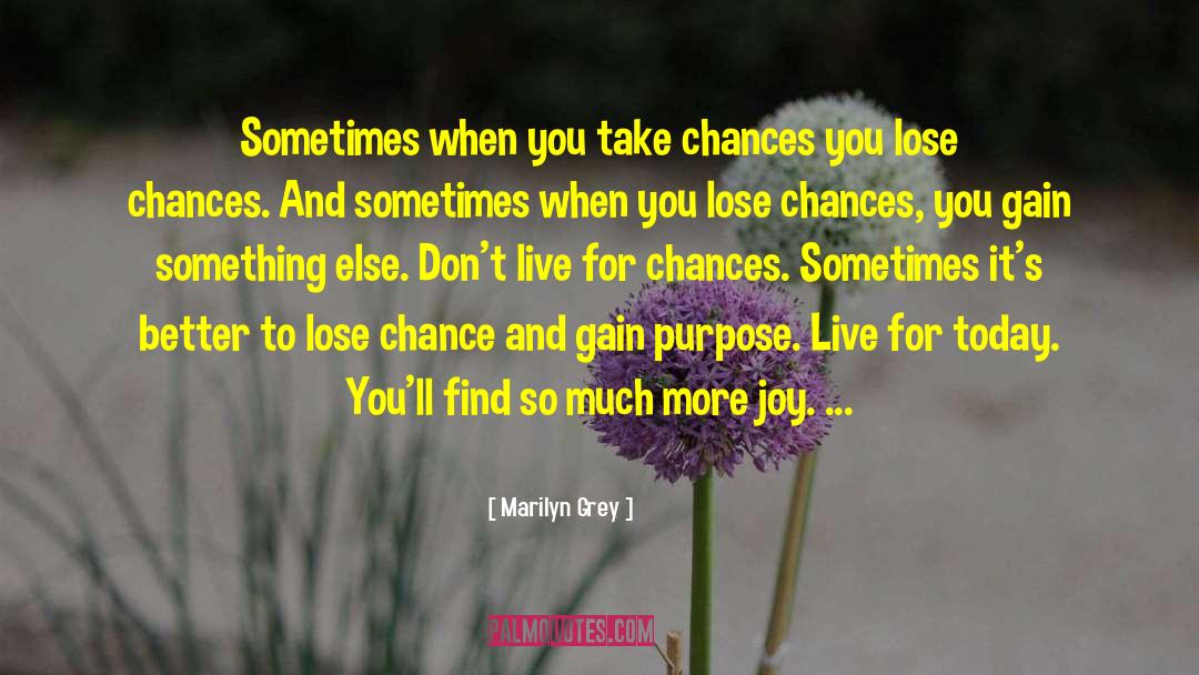 Take Chances quotes by Marilyn Grey