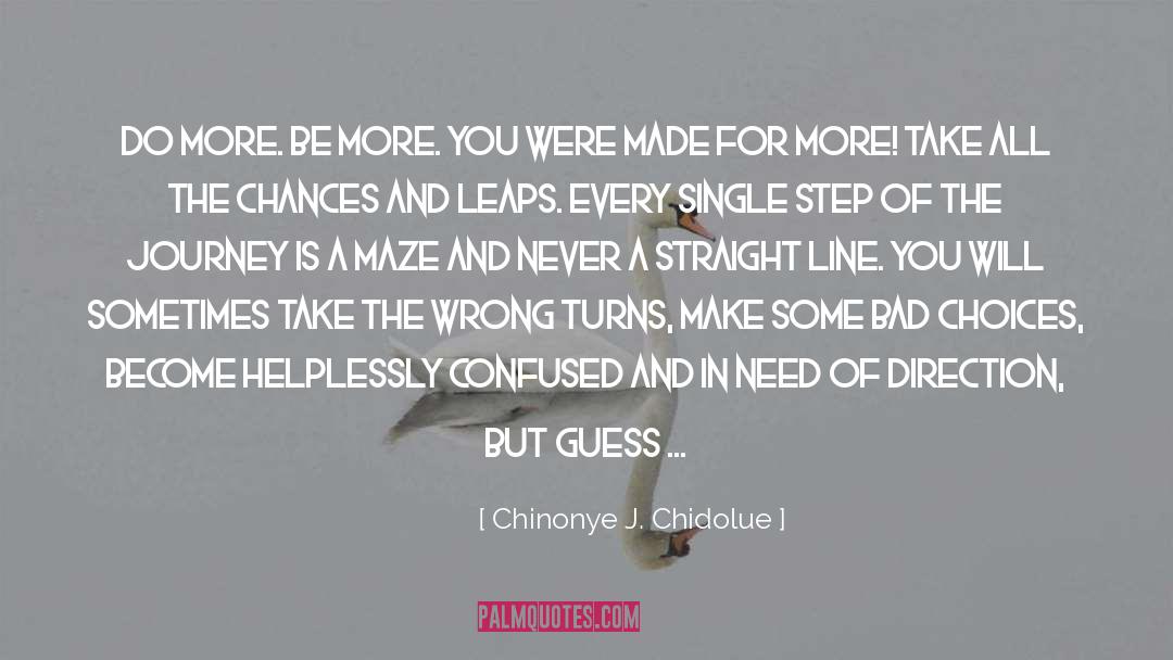 Take Chances quotes by Chinonye J. Chidolue