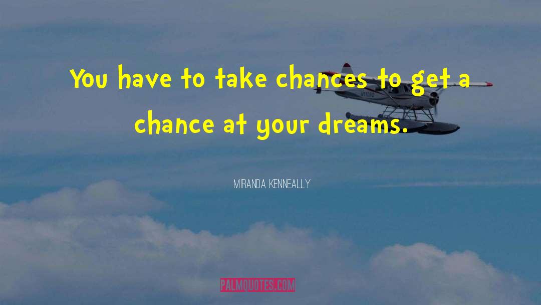 Take Chances quotes by Miranda Kenneally