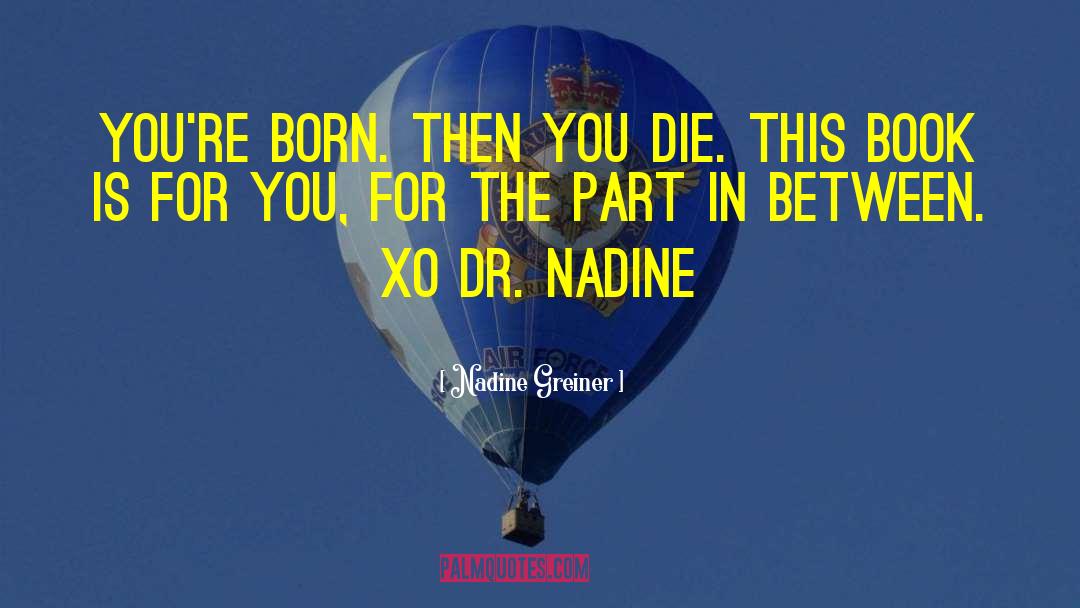 Take Charge Of Your Own World quotes by Nadine Greiner