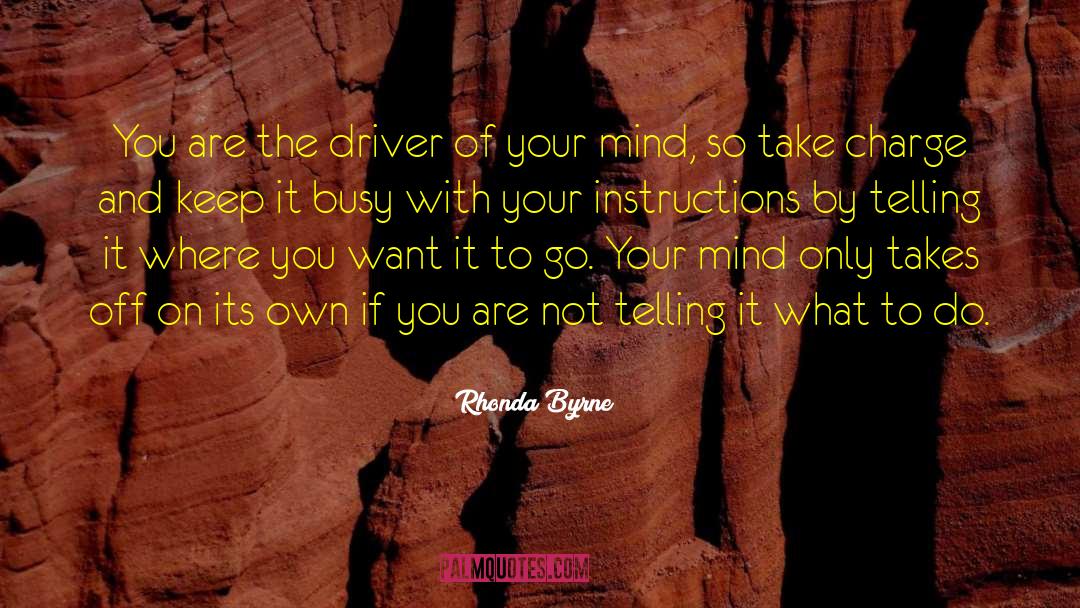 Take Charge Of Your Own World quotes by Rhonda Byrne