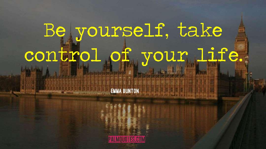 Take Control Of Your Fate quotes by Emma Bunton