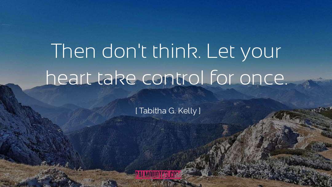 Take Control quotes by Tabitha G. Kelly