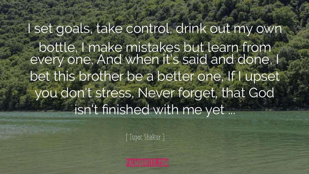 Take Control quotes by Tupac Shakur
