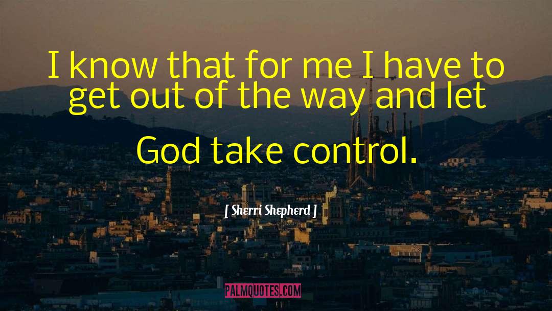 Take Control quotes by Sherri Shepherd