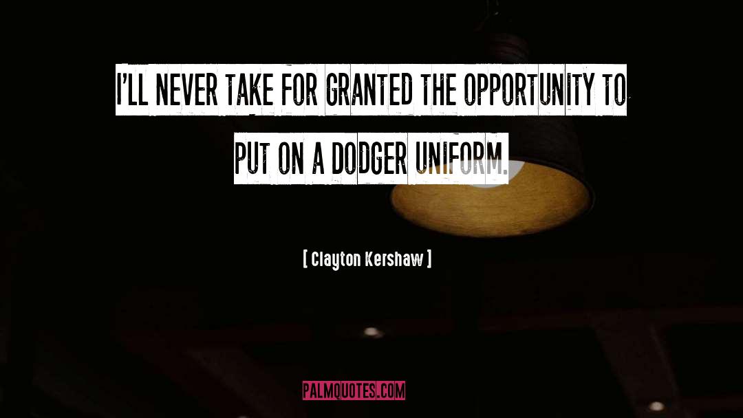 Take For Granted quotes by Clayton Kershaw