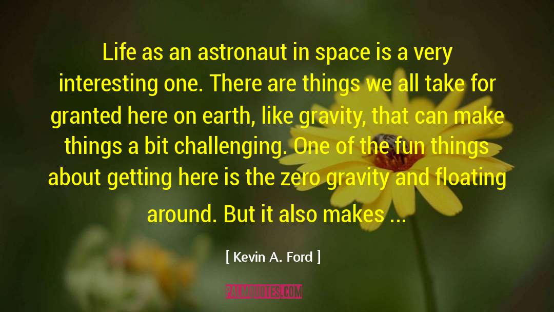 Take For Granted quotes by Kevin A. Ford