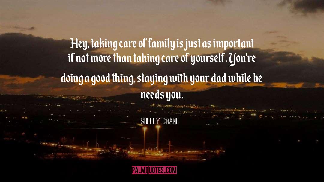 Take Good Care Yourself quotes by Shelly Crane