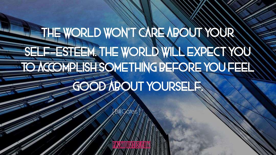 Take Good Care Yourself quotes by Bill Gates