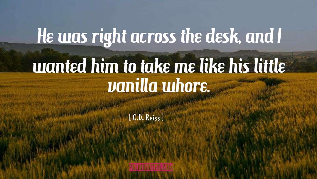 Take His Crap quotes by C.D. Reiss