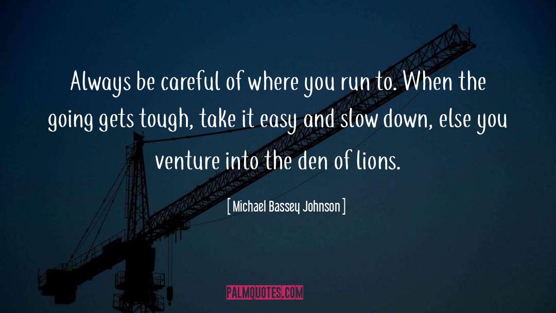 Take It Easy quotes by Michael Bassey Johnson