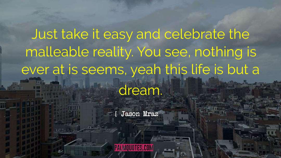 Take It Easy quotes by Jason Mraz