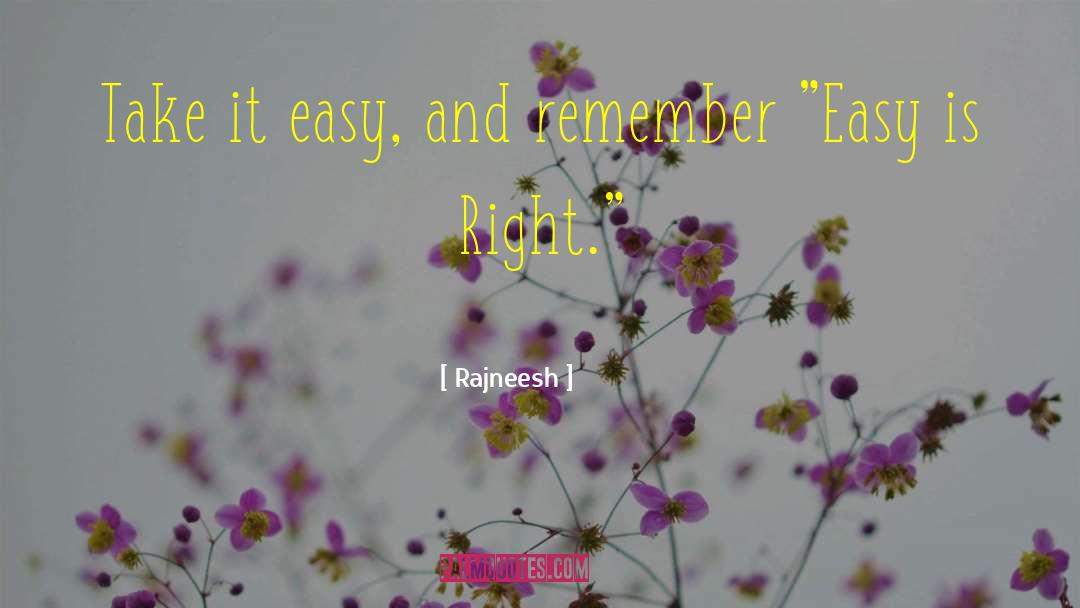 Take It Easy quotes by Rajneesh