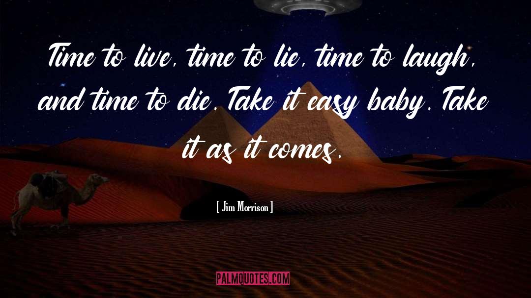 Take It Easy quotes by Jim Morrison