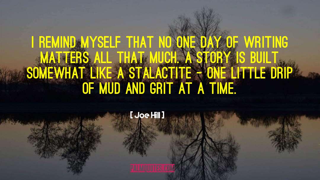 Take It One Day At A Time quotes by Joe Hill