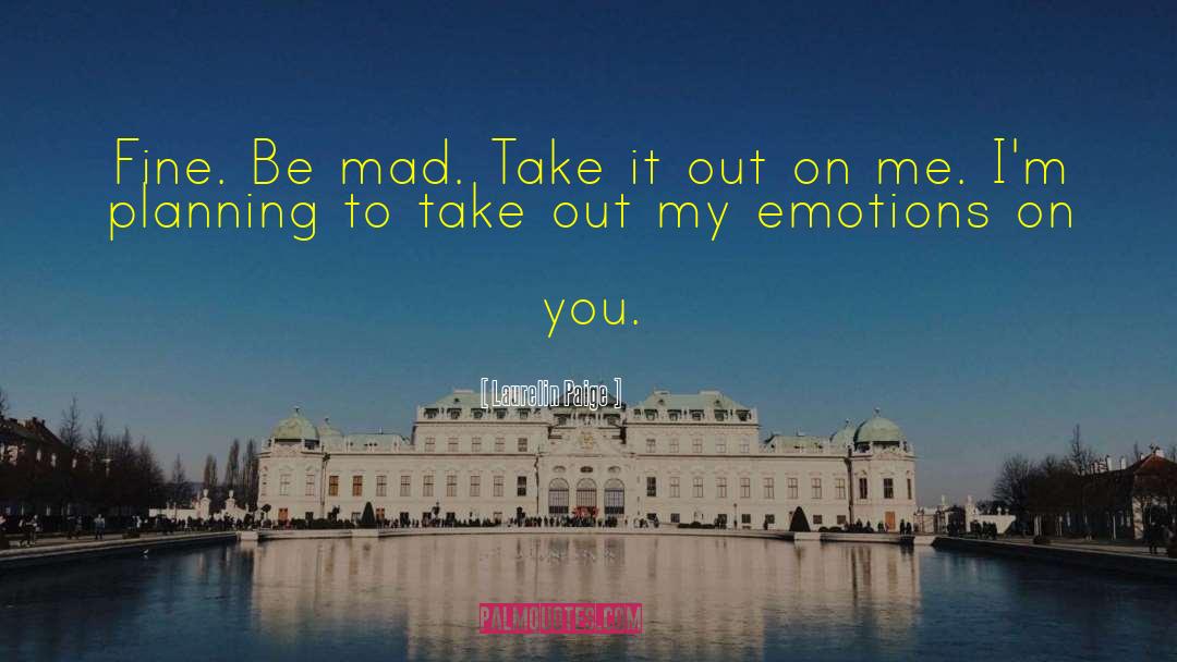 Take It Out On Me quotes by Laurelin Paige