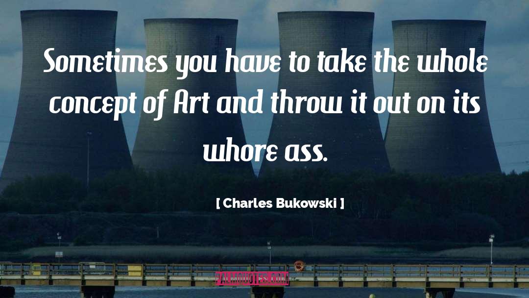 Take It Out On Me quotes by Charles Bukowski