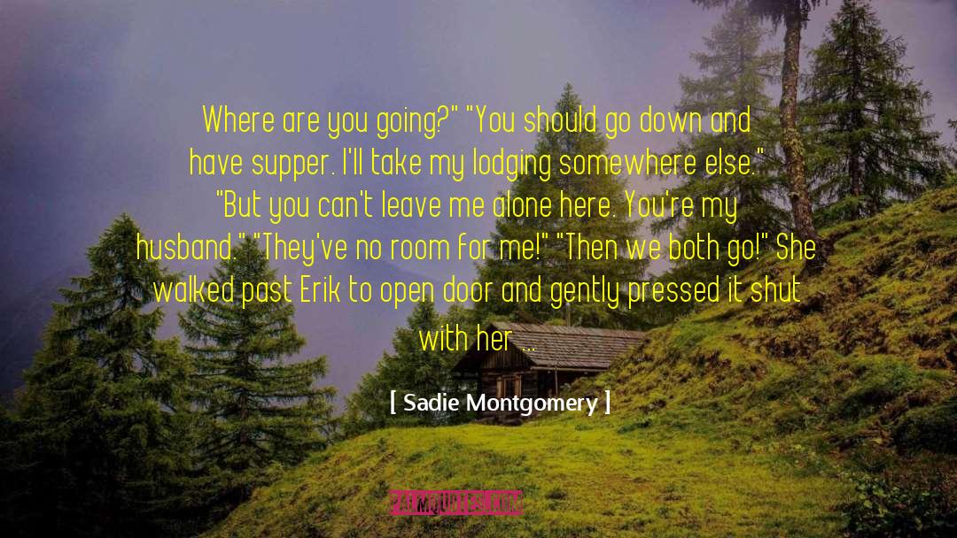 Take Me Anywhere quotes by Sadie Montgomery