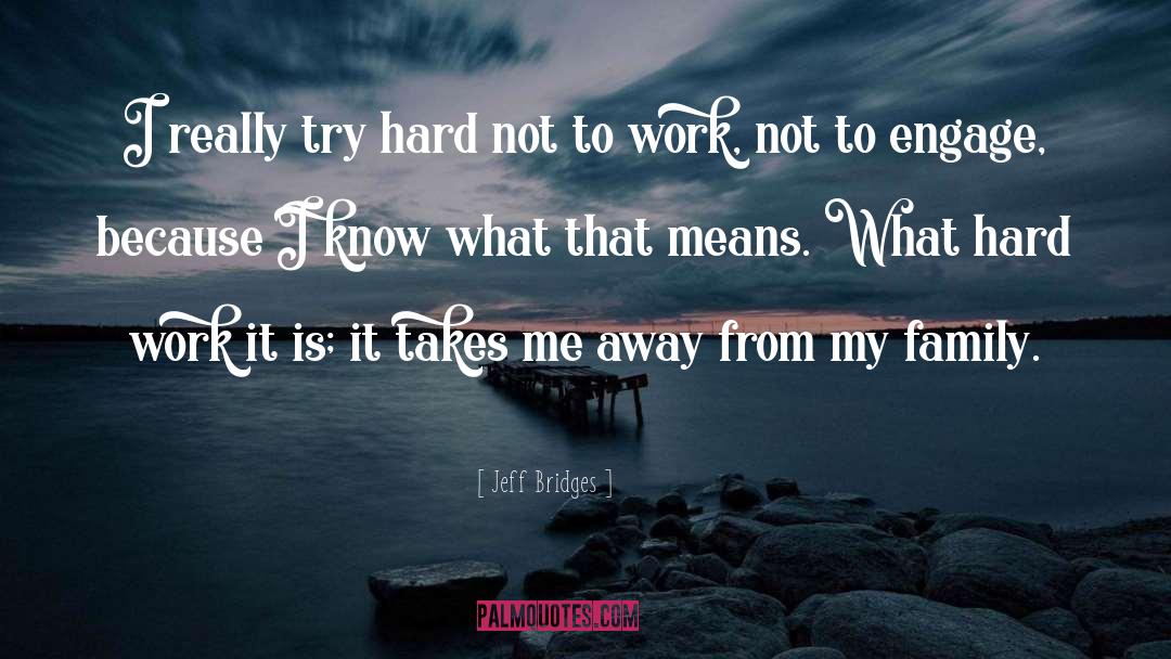 Take Me Away quotes by Jeff Bridges