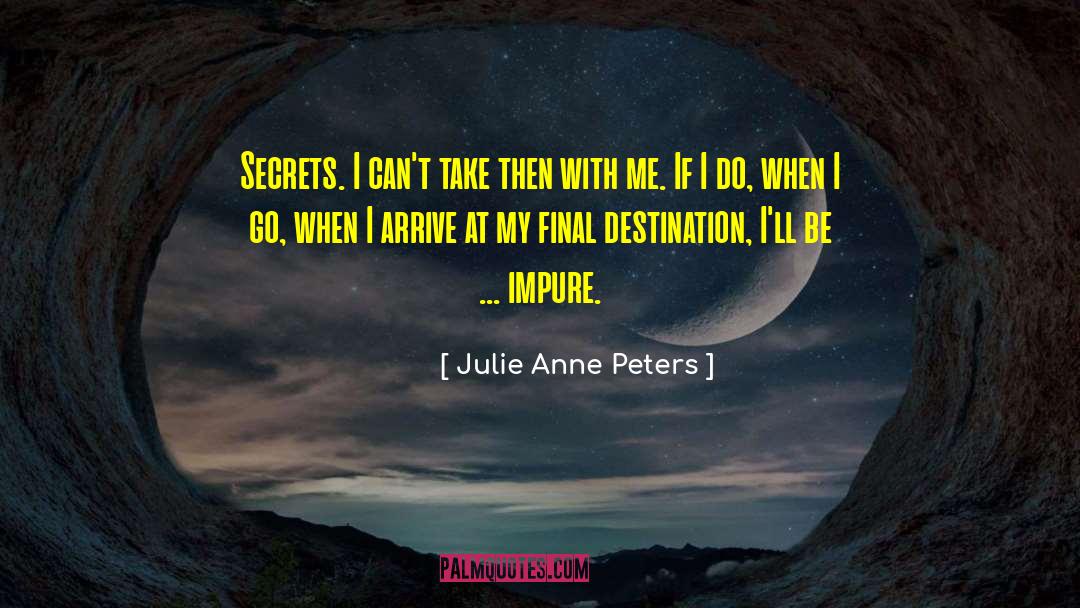Take Me Away quotes by Julie Anne Peters