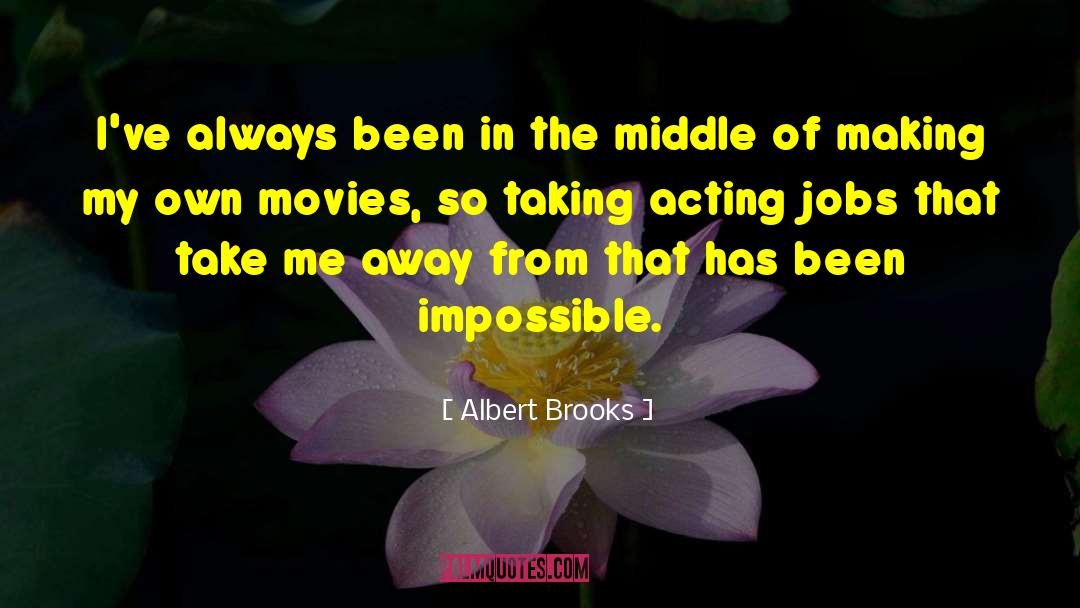 Take Me Away quotes by Albert Brooks