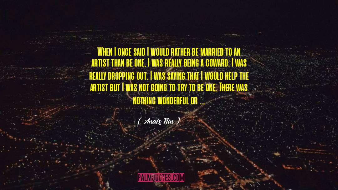 Take Me On quotes by Anais Nin