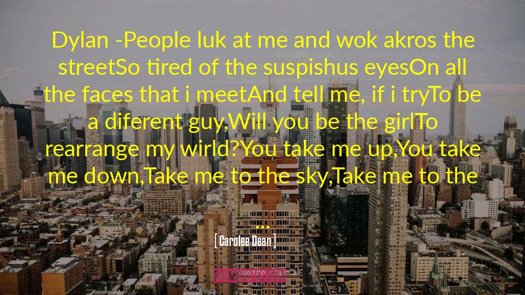 Take Me There quotes by Carolee Dean