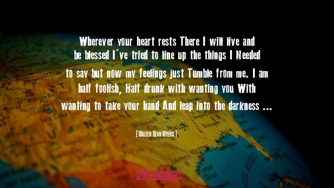 Take Me Wherever quotes by Walter Dean Myers