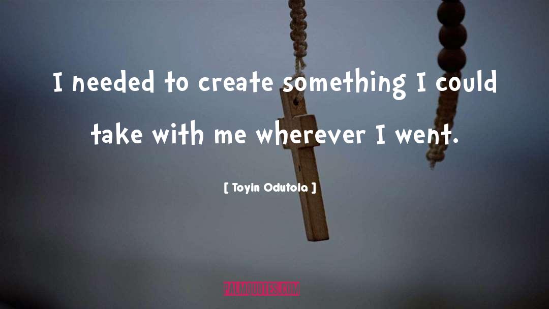 Take Me Wherever quotes by Toyin Odutola
