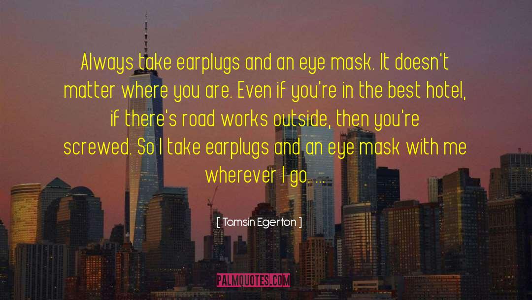 Take Me Wherever quotes by Tamsin Egerton