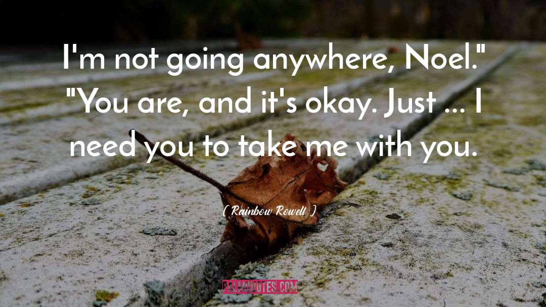 Take Me With You quotes by Rainbow Rowell
